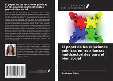 Copertina di El papel de las relaciones públicas en las alianzas multisectoriales para el bien social