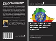 Copertina di Política de falsificación histórica y de alarde de nombres de Etiopía (Abisinia)