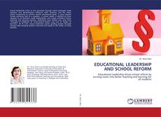 EDUCATIONAL LEADERSHIP AND SCHOOL REFORM的封面