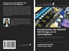 Buchcover von Fundamentos del MOSFET HOI tricapa en el nanorégimen