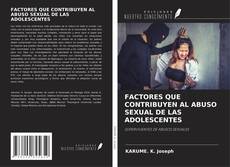 Copertina di FACTORES QUE CONTRIBUYEN AL ABUSO SEXUAL DE LAS ADOLESCENTES
