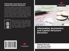 Information Asymmetry and Capital Structure Decisions kitap kapağı