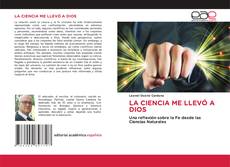 Buchcover von LA CIENCIA ME LLEVÓ A DIOS