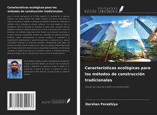 Buchcover von Características ecológicas para los métodos de construcción tradicionales