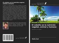 Buchcover von El cobalto en la nutrición vegetal, animal y humana