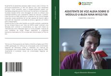 Capa do livro de ASSISTENTE DE VOZ ALEXA SOBRE O MÓDULO U-BLOX NINA W102/106 