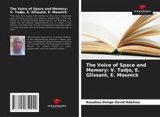 Bookcover of The Voice of Space and Memory: V. Tadjo, E. Glissant, E. Maunick