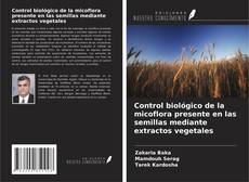 Copertina di Control biológico de la micoflora presente en las semillas mediante extractos vegetales