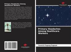 Обложка Primary Headaches Among Healthcare Workers