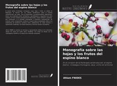 Buchcover von Monografía sobre las hojas y los frutos del espino blanco