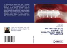 Bookcover of ROLE OF TONGUE IN CAUSING THE MALOCCLUSION AND ITS MANAGEMENT