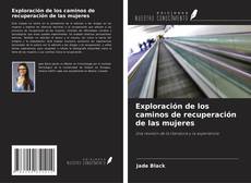 Buchcover von Exploración de los caminos de recuperación de las mujeres