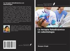 Copertina di La terapia fotodinámica en odontología