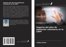 Copertina di Impacto del plan de jubilación voluntaria en la CRPF