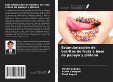 Couverture de Estandarización de barritas de fruta a base de papaya y plátano