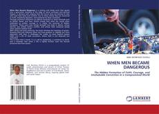 Portada del libro de WHEN MEN BECAME DANGEROUS