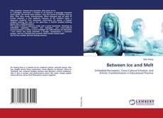Bookcover of Between Ice and Melt