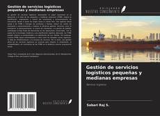 Buchcover von Gestión de servicios logísticos pequeñas y medianas empresas