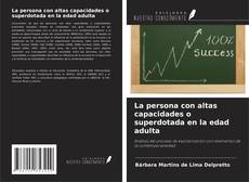 Copertina di La persona con altas capacidades o superdotada en la edad adulta