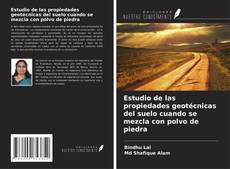 Copertina di Estudio de las propiedades geotécnicas del suelo cuando se mezcla con polvo de piedra