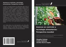 Buchcover von Avances en nutrición y tecnología alimentarias: Perspectiva mundial