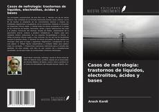 Buchcover von Casos de nefrología: trastornos de líquidos, electrolitos, ácidos y bases