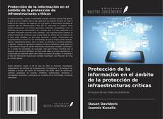 Buchcover von Protección de la información en el ámbito de la protección de infraestructuras críticas