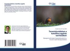 Teremtésvédelem a katolikus egyház tanításában的封面