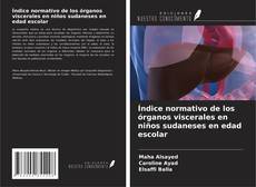 Buchcover von Índice normativo de los órganos viscerales en niños sudaneses en edad escolar