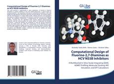 Portada del libro de Computational Design of Fluorine-2,7-Diamines as HCV NS5B Inhibitors