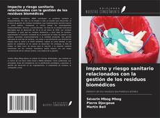 Buchcover von Impacto y riesgo sanitario relacionados con la gestión de los residuos biomédicos