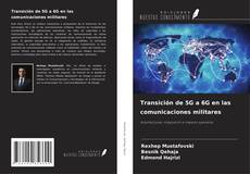 Copertina di Transición de 5G a 6G en las comunicaciones militares