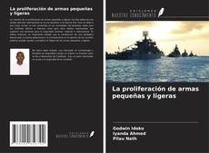 Copertina di La proliferación de armas pequeñas y ligeras