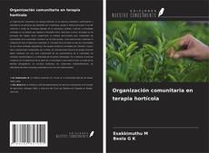 Organización comunitaria en terapia hortícola kitap kapağı