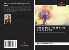 Buchcover von The sudden loss of a long-awaited child
