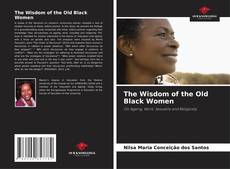 Portada del libro de The Wisdom of the Old Black Women