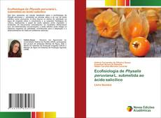Capa do livro de Ecofisiologia de Physalis peruviana L. submetida ao ácido salicílico 