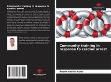 Bookcover of Community training in response to cardiac arrest