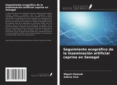 Copertina di Seguimiento ecográfico de la inseminación artificial caprina en Senegal