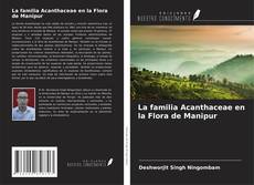 Copertina di La familia Acanthaceae en la Flora de Manipur