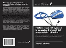 Bookcover of Factores que influyen en la capacidad laboral del personal de cuidados