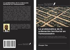 Buchcover von La problemática de la ordenación territorial en Yamoussoukro
