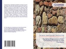 Bookcover of Durability Enhancement of Self-Compacting Concrete for Raft Foundation