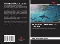DOLPHINS, PRIMATES OF THE SEA的封面
