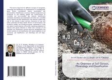 Bookcover of An Overview of Soil Genesis, Mineralogy and Classification