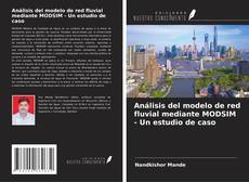 Copertina di Análisis del modelo de red fluvial mediante MODSIM - Un estudio de caso