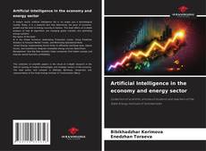 Bookcover of Artificial Intelligence in the economy and energy sector