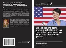 Copertina di El sexo seguro como símbolo patriótico en las campañas de prevención de ETS en tiempos de guerra