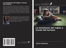 Couverture de La enseñanza del inglés a través del turismo