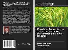 Buchcover von Eficacia de los productos botánicos contra los enrolladores de la hoja del arroz